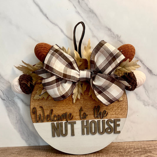 Welcome to the Nut House Door Hanger