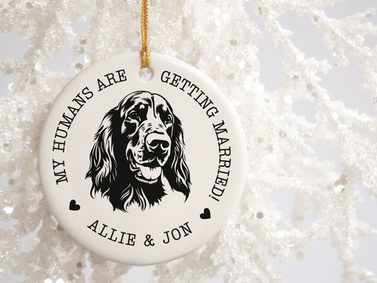 My Humans Are Getting Married Ornament